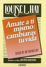 AMATE A TI MISMO LOUISEL HAY