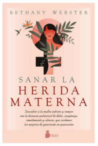 sanar la herida materna